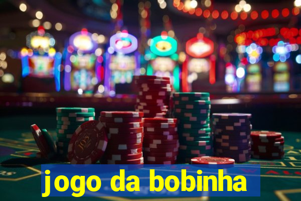 jogo da bobinha